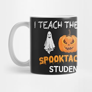 I Teach The Most Spooktacular Students Halloween Mug